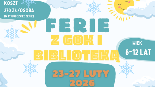 Ferie z GOK i BIBLIOTEKĄ Ferie z GOK i BIBLIOTEKĄ