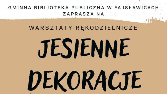 Jesienne dekoracje – zapraszamy na warsztaty rękodzielnicze