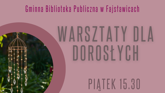 🌞 Warsztaty dla dorosłych i młodzieży – stwórz swój łapacz słońca! 🌞